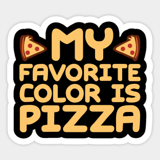 My Favorite Color Is Pizza Sticker